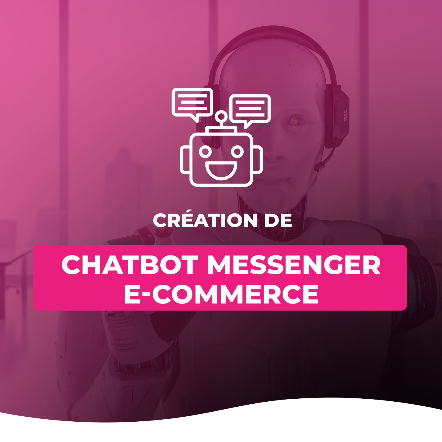 Création De Chatbot Messenger E-commerce